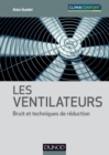 Image for Les Ventilateurs: Bruit Et Techniques De Reduction