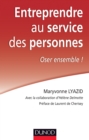 Image for Entreprendre Au Service Des Personnes: Oser Ensemble !