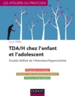 Image for TDA/H Chez L&#39;enfant Et L&#39;adolescent: Trouble Deficit De l&#39;Attention/Hyperactivite