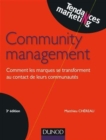 Image for Community management [electronic resource] :  comment les marques se transforment au contact de leurs communautés /  Matthieu Chéreau. 