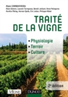 Image for Traite De La Vigne - 2E Ed: Physiologie, Terroir, Culture
