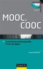 Image for MOOC, COOC [electronic resource] :  la formation professionnelle à l&#39;ère du digital /  Laetitia Pfeiffer. 