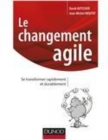 Image for Le changement agile [electronic resource] : se transformer rapidement et durablement / David Autissier, Jean-Michel Moutot.