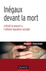 Image for INEGAUX DEVANT LA MORT - &quot;DROIT A MOURIR&quot; : L&#39;ULTIME INJUSTICE SOCIALE [electronic resource]. 