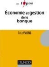 Image for Economie et gestion de la banque [electronic resource] / Eric Lamarque, Vincent Maymo.
