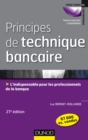 Image for Principes de technique bancaire - 27e éd [electronic resource] :  Lindispensable pour les professionnels de la banque. 