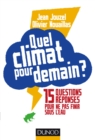 Image for Quel Climat Pour Demain ?: 15 Questions/reponses Pour Ne Pas Finir Sous L&#39;eau