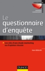 Image for Le Questionnaire D&#39;enquete: Les Cles D&#39;une Etude Marketing Ou D&#39;opinion Reussie
