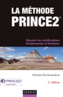 Image for La Methode Prince2 - 2E Ed: Reussir Les Certifications Fondamental Et Praticien