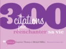 Image for 300 Citations Pour Reenchanter Sa Vie