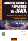 Image for Architectures Reparties En Java - 3E Ed: Middleware Java, Services Web, Messagerie Instantanee, Transfert De Donnees