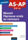 Image for AS-AP 2016 Reussir L&#39;epreuve Orale Au Concours