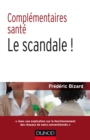 Image for Complementaires Sante: Le Scandale ! 2E Ed
