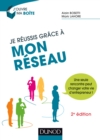 Image for Je Reussis Grace a Mon Reseau - 2E Ed: Une Seule Rencontre Peut Changer Votre Vie D&#39;entrepreneur !