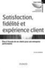 Image for Satisfaction, Fidelite Et Experience Client