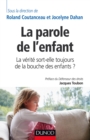 Image for La Parole De L&#39;enfant: La Verite Sort-Elle Toujours De La Bouche Des Enfants ?