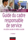 Image for Guide Du Cadre Et Responsable De Service - 4E Ed: En Action Sociale Et Medico-Sociale