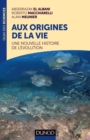 Image for Aux Origines De La Vie: Une Nouvelle Histoire De L&#39;evolution