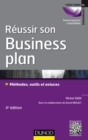Image for Reussir Son Business Plan - 4E Ed: Methodes, Outils Et Astuces