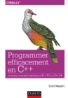 Image for Programmer Efficacement En C++: 42 Conseils Pour Mieux Maitriser Le C++ 11 Et Le C++ 14