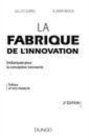 Image for La Fabrique De L&#39;innovation- 2E Ed. - Embarquez Pour La Conception Innovante
