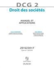 Image for DCG 2 - Droit Des Societes 2016/2017 - 10E Ed. - Manuel Et Applications