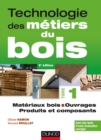 Image for Technologie Des Metiers Du Bois - Tome 1: Materiaux Bois - Ouvrages - Produits Et Composants