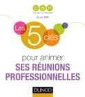 Image for Les 5 Cles Pour Animer Ses Reunions Professionnelles