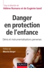 Image for Danger En Protection De L&#39;enfance: Denis Et Instrumentalisations Perverses