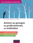 Image for Animer Des Groupes Professionnels En Institution