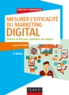 Image for Mesurer L&#39;efficacite Du Marketing Digital - 2E Ed: Estimer Le ROI Pour Optimiser Ses Actions