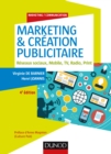 Image for Marketing &amp; Creation Publicitaire - 4E Ed: Reseaux Sociaux, Mobile, TV, Radio, Print