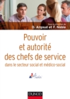 Image for Pouvoir Et Autorite Des Chefs De Service: Dans Le Secteur Social Et Medico-Social