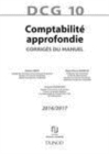 Image for DCG 10 - Comptabilite Approfondie 2016/2017 - Corriges Du Manuel