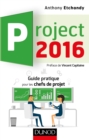 Image for Project 2016: Guide Pratique Pour Les Chefs De Projet