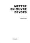 Image for Mettre en oeuvre DevOps [electronic resource] / Alain Sacquet.