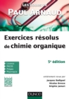 Image for Les Cours De Paul Arnaud - Exercices Resolus De Chimie Organique