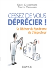 Image for Cessez De Vous Deprecier !: Se Liberer Du Syndrome De l&#39;Imposteur