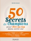 Image for 50 Secrets De Champions Pour Etre Au Top Dans Votre Vie
