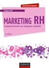 Image for Marketing RH - 4E Ed: Comment Devenir Un Employeur Attractif