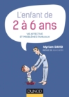 Image for L&#39;enfant De 2 a 6 Ans - 7E Ed: Vie Affective Et Problemes Familiaux
