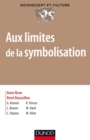 Image for Aux Limites De La Symbolisation: Desymbolisation Et Asymbolisation