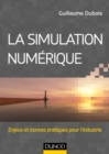 Image for La Simulation Numerique: Enjeux Et Bonnes Pratiques Pour L&#39;industrie