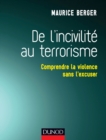 Image for De L&#39;incivilite Au Terrorisme: Comprendre La Violence Sans L&#39;excuser