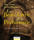 Image for Le Beau Livre De La Prehistoire: De Toumai a Lascaux 4
