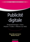 Image for Publicite Digitale: Progammatique. Data. Mobile. Video. Metiers Du Web