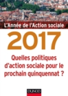 Image for L&#39;annee De L&#39;action Sociale 2017: Quelles Politiques D&#39;action Sociale Pour Le Prochain Quinquennat