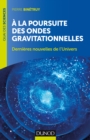 Image for La Poursuite Des Ondes Gravitationnelles - 2E Ed