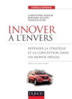 Image for Innover a L&#39;envers: Repenser La Strategie Et La Conception Dans Un Monde Frugal