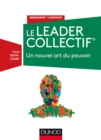Image for Le Leader Collectif: Un Nouvel Art Du Pouvoir
